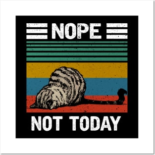 NOPE NOT TODAY Posters and Art